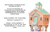 Bienvenidos a la Noche de las Familias de ESL!!! El que las Familias se involucren en la Educación de nuestros niños, es la mejor INVERSIÓN que una Familia.
