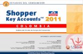 SUPERTIENDA S. 2 Key Account Supertienda Olímpica Los datos provistos en este informe provienen del estudio Shopper Key Accounts Colombia 2011 y corresponden.