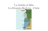 La Salida al Mar La Disputa Bolivia - Chile. Limites Territoriales Mediante Elementos Técnicos. Transacción Utilización de medios preexistentes. Presupone.