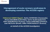 Management of acute coronary syndromes in developing countries: The ACCESS registry Mohamed SOBHY (Egypt), Norka ANTEPARA (Venezuela), Alvaro ESCOBAR (Colombia),