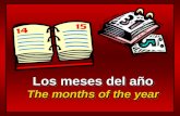 Los meses del año The months of the year Los meses del año The months of the year.