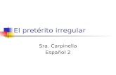 El pretérito irregular Sra. Carpinella Español 2.