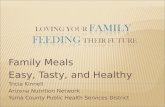 Family Meals Easy, Tasty, and Healthy Tricia Kinnell Arizona Nutrition Network Yuma County Public Health Services District.