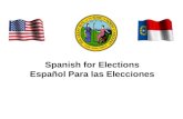 Spanish for Elections Español Para las Elecciones.