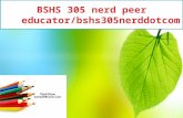 BSHS 305 nerd peer educator/bshs305nerddotcom
