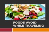 Foods Avoid While Traveling