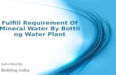 Fulfill Requirement Of Mineral Water By Bottling Water Plant
