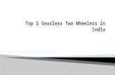 Top 5 Gearless Two Wheelers in India