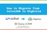 Move from Solve360 to Highrise with Ease