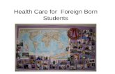 Health Care for  Foreign Born Students