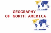 GEOGRAPHY  OF NORTH AMERICA