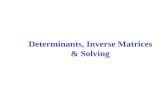 Determinants, Inverse Matrices  & Solving