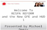 Welcome To RESPA REFORM  and the New GFE and HUD 1 Presented by Michael Deery January 13 th  2010