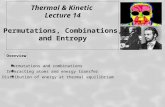 Thermal & Kinetic  Lecture 14 Permutations, Combinations,  and Entropy