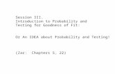Session III. Introduction to Probability and  Testing for Goodness of Fit: