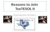 Reasons to Join  TexTESOL II