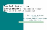 Social Return on Investment:  Practical Tools for Cost Benefit Analysis
