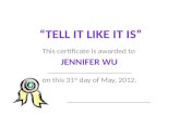 This certificate is awarded to  _____________________ on this 31 st  day of May, 2012.