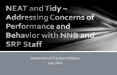 NEAT and Tidy – Addressing Concerns of Performance and Behavior with NNB and SRP Staff