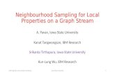 Neighbourhood Sampling for Local Properties on a Graph Stream