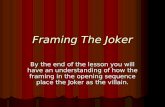 Framing The Joker