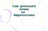 Low pressure areas or  depressions