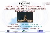 DyVOSE Project: Experiences in Applying Advanced Authorisation Infrastructures