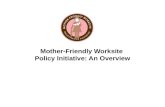 Mother-Friendly Worksite  Policy Initiative: An Overview