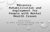 Recovery, Rehabilitation and Employment for People with Mental  H ealth  I ssues