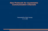 New Protocols for Asymmetric Communication Channels