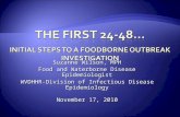 The First 24-48… Initial steps to a  foodborne  outbreak investigation