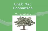 Unit 7a:  Economics