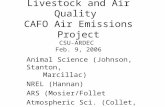 Livestock and Air Quality  CAFO Air Emissions Project CSU-ARDEC  Feb. 9, 2006