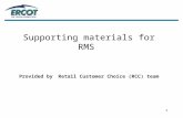 Supporting materials for RMS Provided by Retail Customer Choice (RCC) team