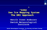 “SIKU” Sea Ice Mapping System The DMI Approach