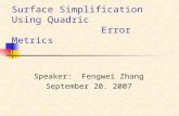 Surface Simplification Using Quadric                Error Metrics