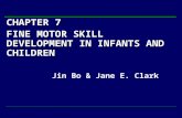 CHAPTER 7 FINE MOTOR SKILL DEVELOPMENT IN INFANTS AND CHILDREN