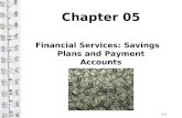 Chapter 05 Financial Services: Savings Plans and Payment Accounts