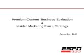 Premium Content  Business Evaluation & Insider Marketing Plan + Strategy