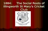 1884:     The Social Roots of Illingworth St Mary's Cricket  Club