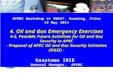 APERC Workshop at EWG47, Kunming , China 19 May 2014 4. Oil and Gas Emergency Exercises