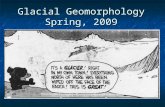Glacial Geomorphology Spring, 2009