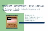 AMERICAN GOVERNMENT, 10th edition by Theodore J. Lowi, Benjamin Ginsberg, and  Kenneth A. Shepsle