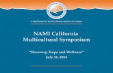NAMI California  Multicultural Symposium “Recovery, Hope and Wellness” July 31, 2014