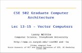 CSE 502 Graduate Computer Architecture  Lec 13-15 – Vector Computers