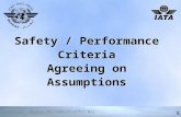 Safety / Performance Criteria Agreeing  on Assumptions