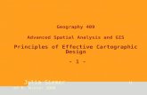 Geography 409 Advanced Spatial Analysis and GIS Principles of Effective Cartographic Design  - 1 -