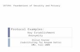 Protocol Examples:  Key Establishment            Anonymity