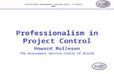 Professionalism in Project Control Howard Malleson The Assessment Service Centre of ACostE