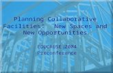 Planning Collaborative Facilities :   New Spaces and New Opportunities